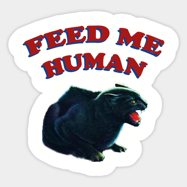 FEED ME HUMAN Sticker by Dystopianpalace